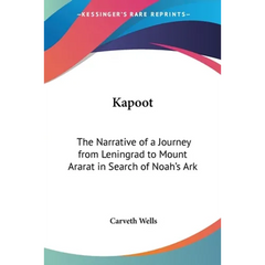 Kapoot: The Narrative of a Journey from Leningrad to Mount Ararat in Search of Noah's Ark