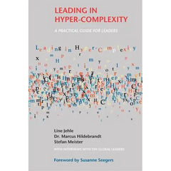 Leading in Hyper-Complexity: A Practical Guide for Leaders