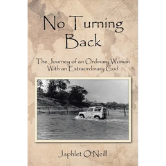 No Turning Back: The Journey of an Ordinary Woman With an Extraordinary God