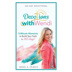 Devotions With Wendi: 5-Minute Moments to Build Your Faith in 365 Days