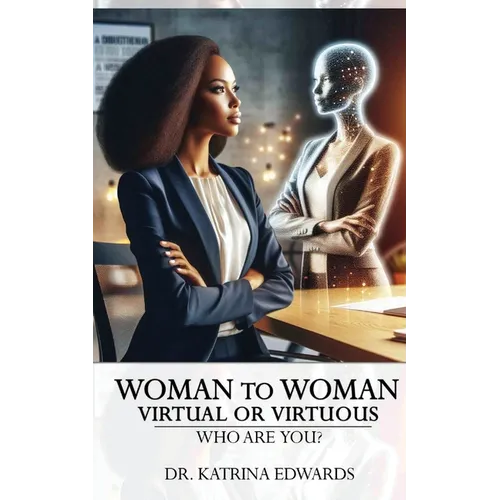 Woman to Woman Virtual or Virtuous