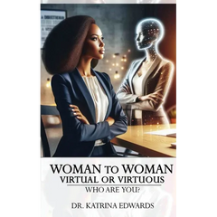 Woman to Woman Virtual or Virtuous