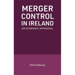 Merger Control in Ireland: An economic appraisal