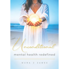 Unconditional: Mental Health Redefined