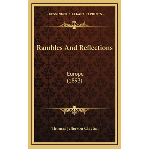 Rambles And Reflections: Europe (1893)
