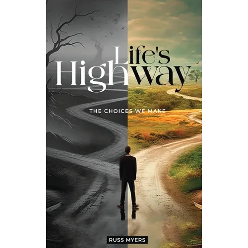 Life's Highway: The Choices We Make