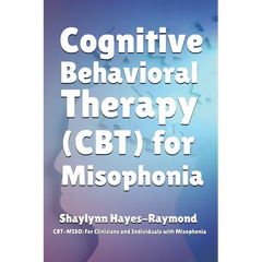 Cognitive Behavioral Therapy (CBT) for Misophonia
