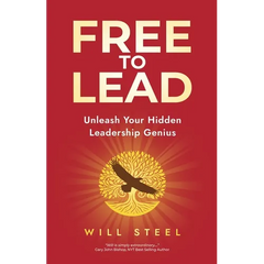 Free To Lead: Unleash Your Hidden Leadership Genius