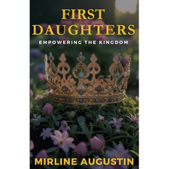 First Daughters: Empowering The Kingdom