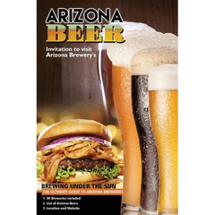 The Ultimate Guide to Arizona Breweries: Arizona Beer Brewing Under The Sun Pocket Size