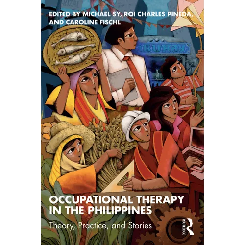 Occupational Therapy in the Philippines: Theory, Practice, and Stories