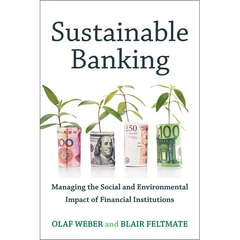 Sustainable Banking: Managing the Social and Environmental Impact of Financial Institutions