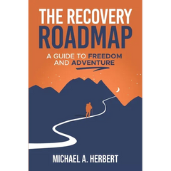 The Recovery Roadmap: A Guide to Freedom and Adventure