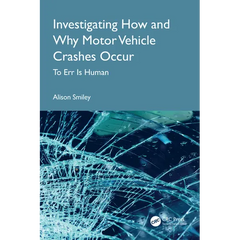 Investigating How and Why Motor Vehicle Crashes Occur: To Err Is Human