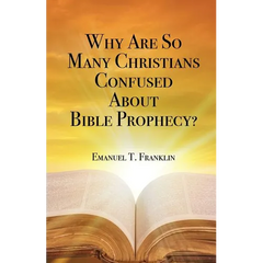 Why Are So Many Christians Confused about Bible Prophecy?