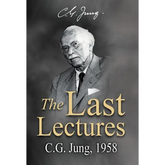 The Last Lectures: C.G. Jung, 1958