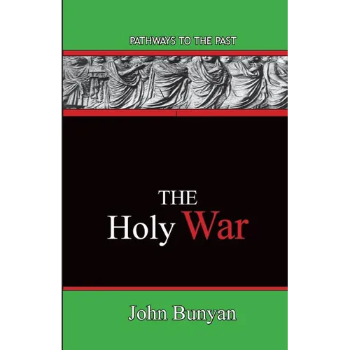 The Holy War: Pathways To The Past