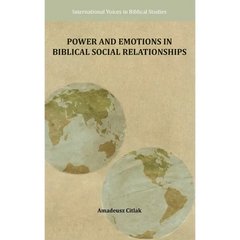 Power and Emotions in Biblical Social Relationships