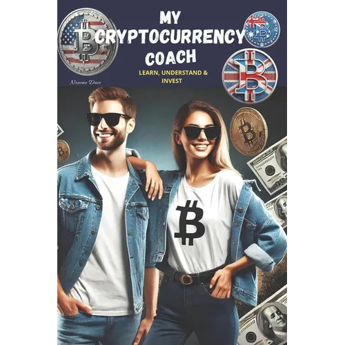 My Cryptocurrency Coach: Learn, Understand and Invest