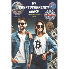My Cryptocurrency Coach: Learn, Understand and Invest