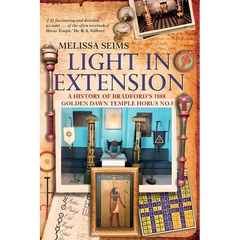 Light in Extension: A History of Bradford's 1888 Golden Dawn Temple Horus No.5