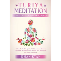 Turiya Meditation - The State of Wakeful Sleep