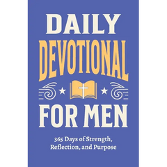 Daily Devotional for Men - 365 Days of Strength, Reflection, and Purpose: Christian Gifts for Men - a Year of Bible Reflections and One-Minute Convers