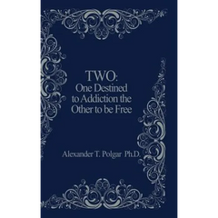 Two: One Destined to Addiction the Other to be Free