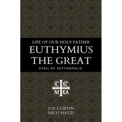 Life of our holy father Euthymius the Great