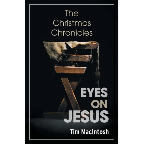 Eyes on Jesus: The Christmas Chronicles