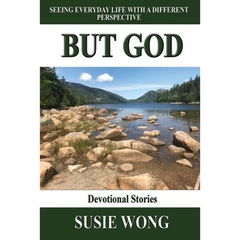 But God: Seeing Everyday Life With A Different Perspective