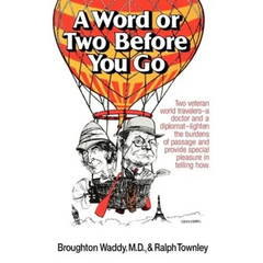 A Word or Two Before You Go