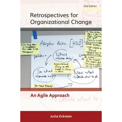 Retrospectives for Organizational Change: An Agile Approach
