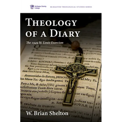 Theology of a Diary: The 1949 St. Louis Exorcism