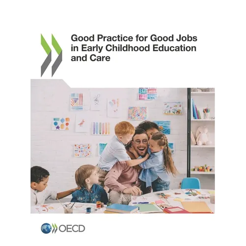 Good Practice for Good Jobs in Early Childhood Education and Care