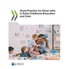 Good Practice for Good Jobs in Early Childhood Education and Care