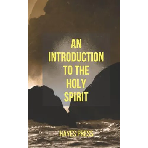 An Introduction to the Holy Spirit