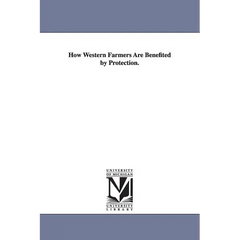 How Western Farmers Are Benefited by Protection.