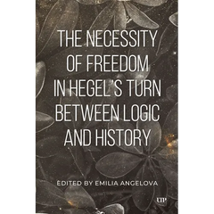 The Necessity of Freedom in Hegel's Turn Between Logic and History