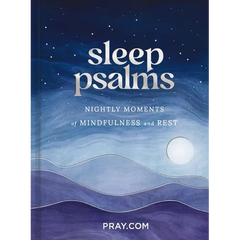 Sleep Psalms: Nightly Moments of Mindfulness and Rest - Prayer Devotional