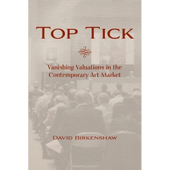 Top Tick: Vanishing Valuations in the Contemporary Art Market