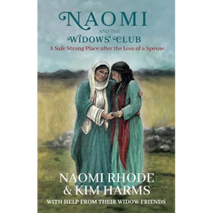 Naomi and the Widows' Club: A Safe Strong Place after the Loss of a Spouse