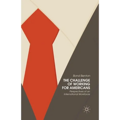 The Challenge of Working for Americans: Perspectives of an International Workforce