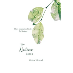 The Nature Nook: Short Inspirational Stories to Nurture