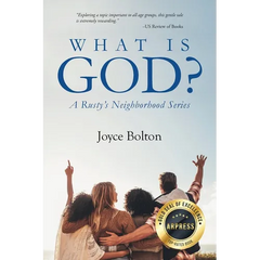 What Is God? A Rusty's Neighborhood Series
