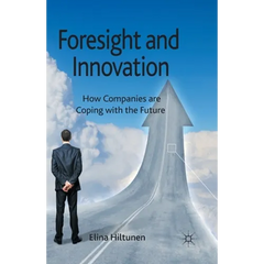 Foresight and Innovation: How Companies Are Coping with the Future