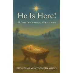 He Is Here!: 25 Days of Christmas Devotions