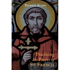 Practicing the Prayer of St. Francis