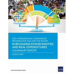 2021 International Comparison Program for Asia and the Pacific: Purchasing Power Parities and Real Expenditures--A Summary Report