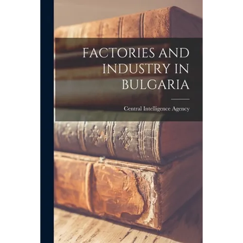 Factories and Industry in Bulgaria